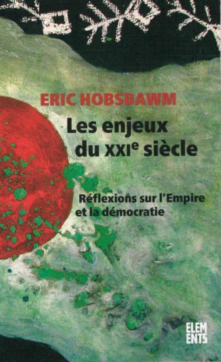 Les enjeux du XXIe siècle - Eric Hobsbawm - AGONE