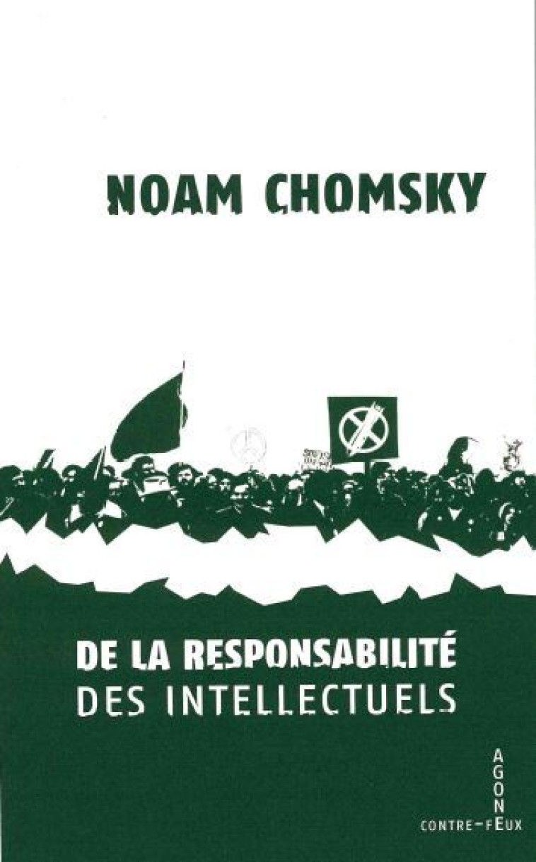 De La Responsabilité des intellectuels - Noam CHOMSKY - AGONE