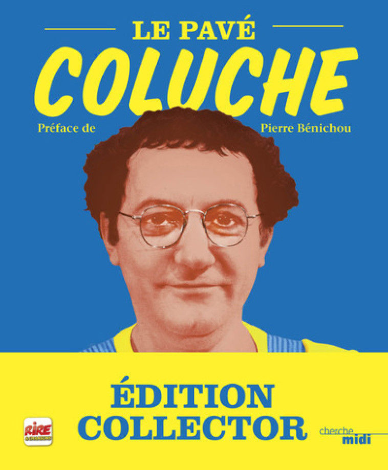 Le pavé - Coluche - Nouvelle édition "Collector" -  Coluche - CHERCHE MIDI