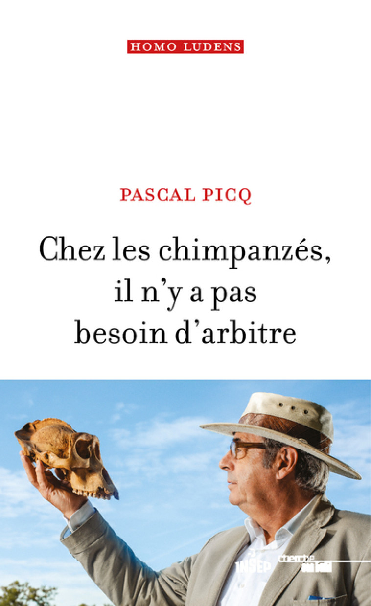 Chez les chimpanzés, il n'y a pas besoin d'arbitre - Pascal Picq - CHERCHE MIDI