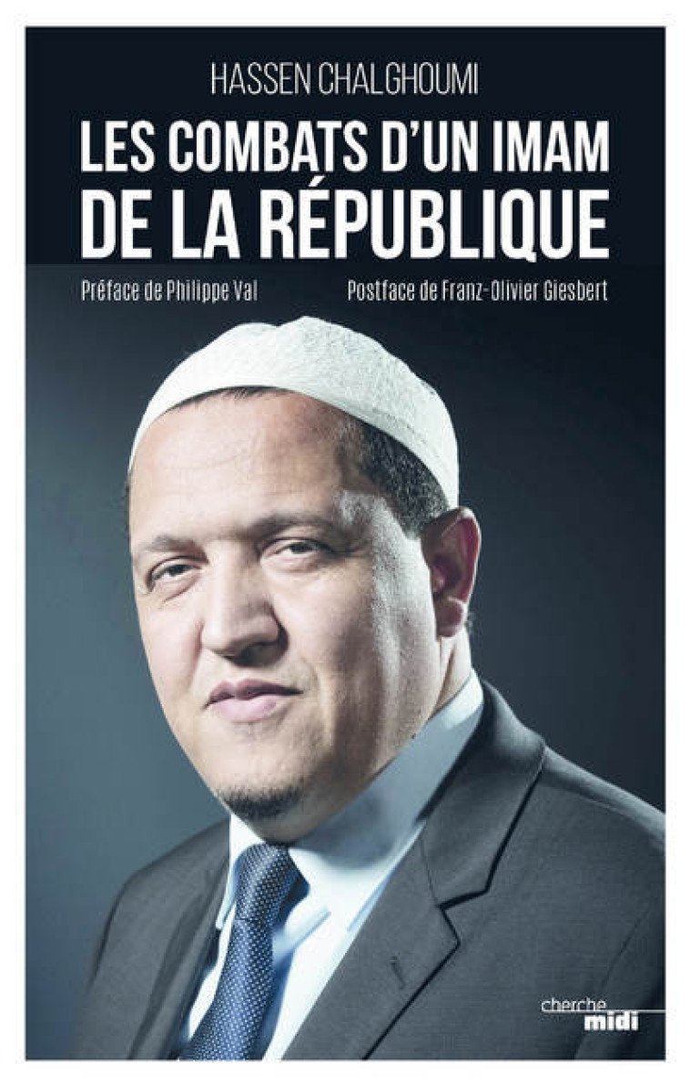 Les Combats d'un Imam de la République - Hassen Chalghoumi - CHERCHE MIDI