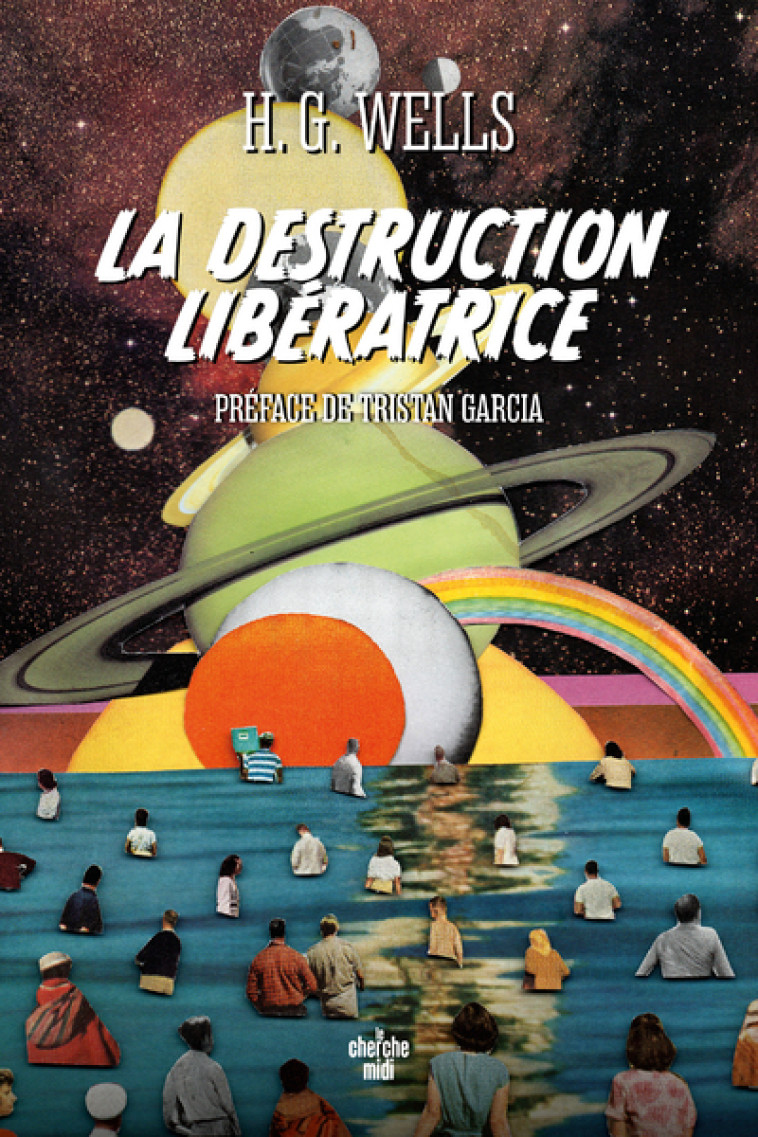 La Destruction libératrice - H.G. WELLS - CHERCHE MIDI