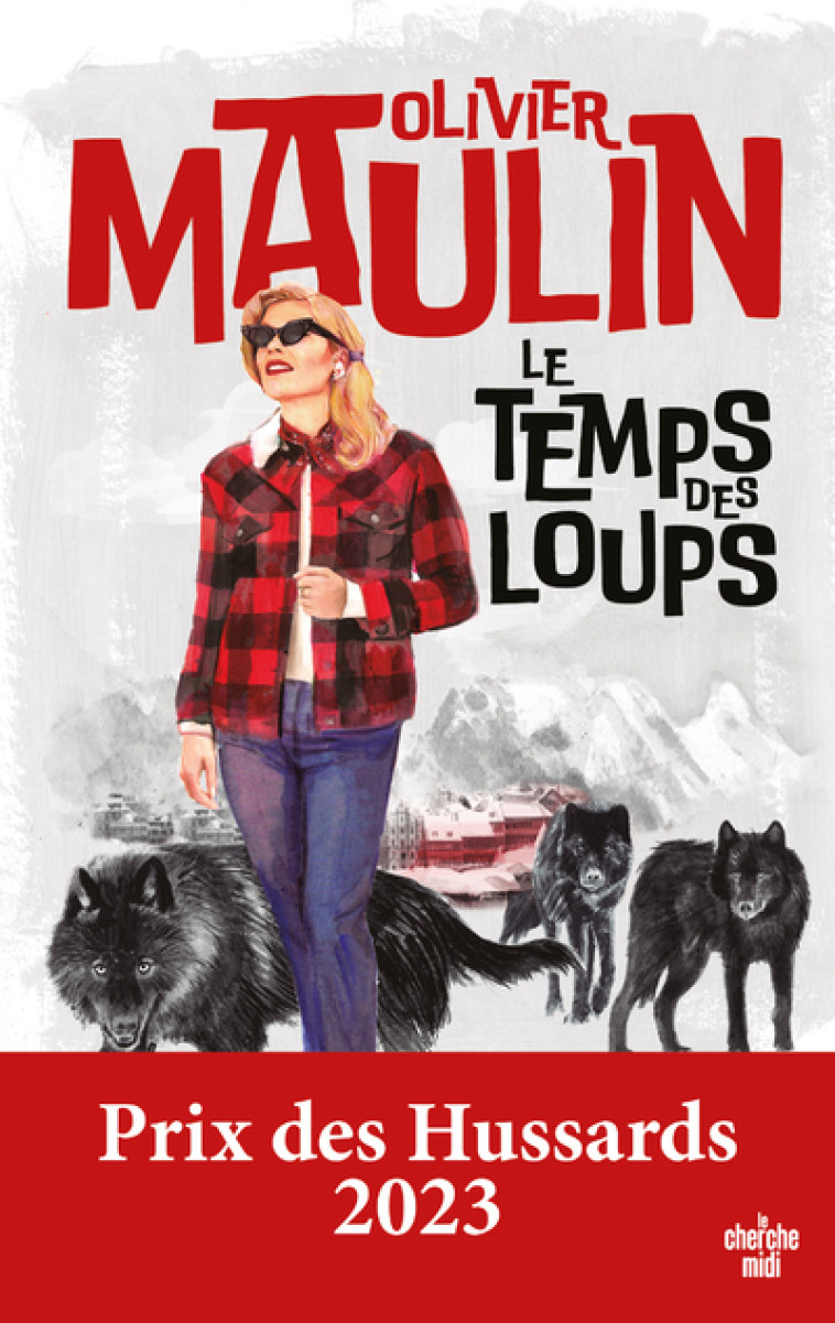 Le temps des loups - Olivier Maulin - CHERCHE MIDI