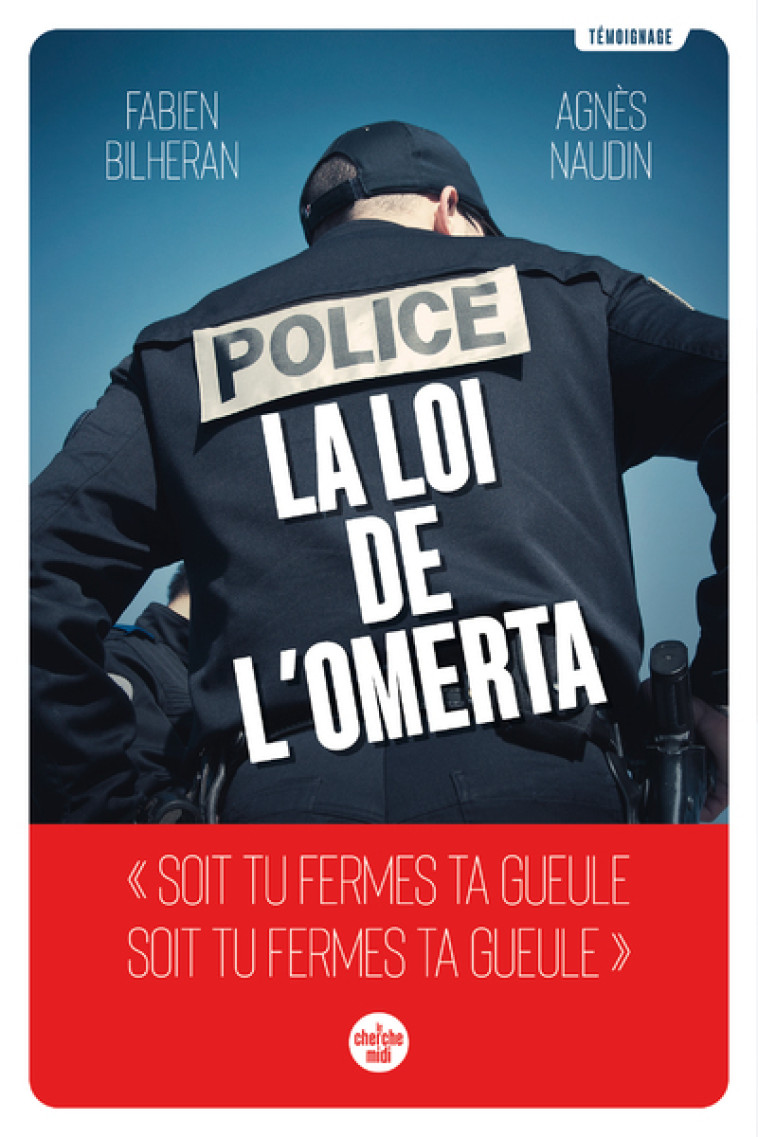 Police : la loi de l'omerta - Agnès Naudin - CHERCHE MIDI