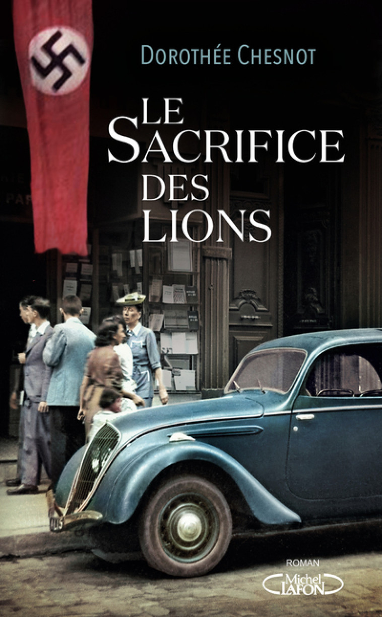 Le sacrifice des lions - Dorothée Chesnot - MICHEL LAFON