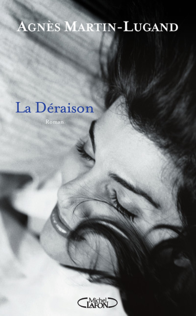 La Déraison - Agnès Martin-Lugand - MICHEL LAFON