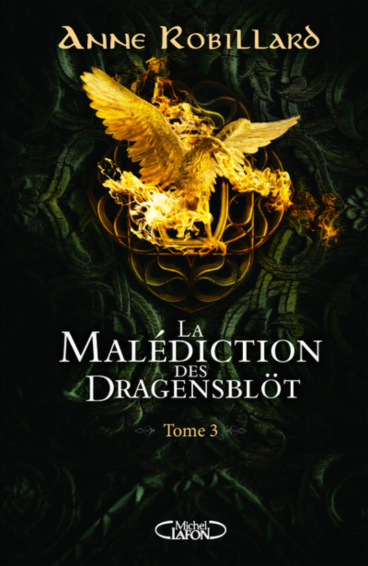 La malédiction des Dragensblöt - tome 3 Clara et Lionel - Anne Robillard - MICHEL LAFON