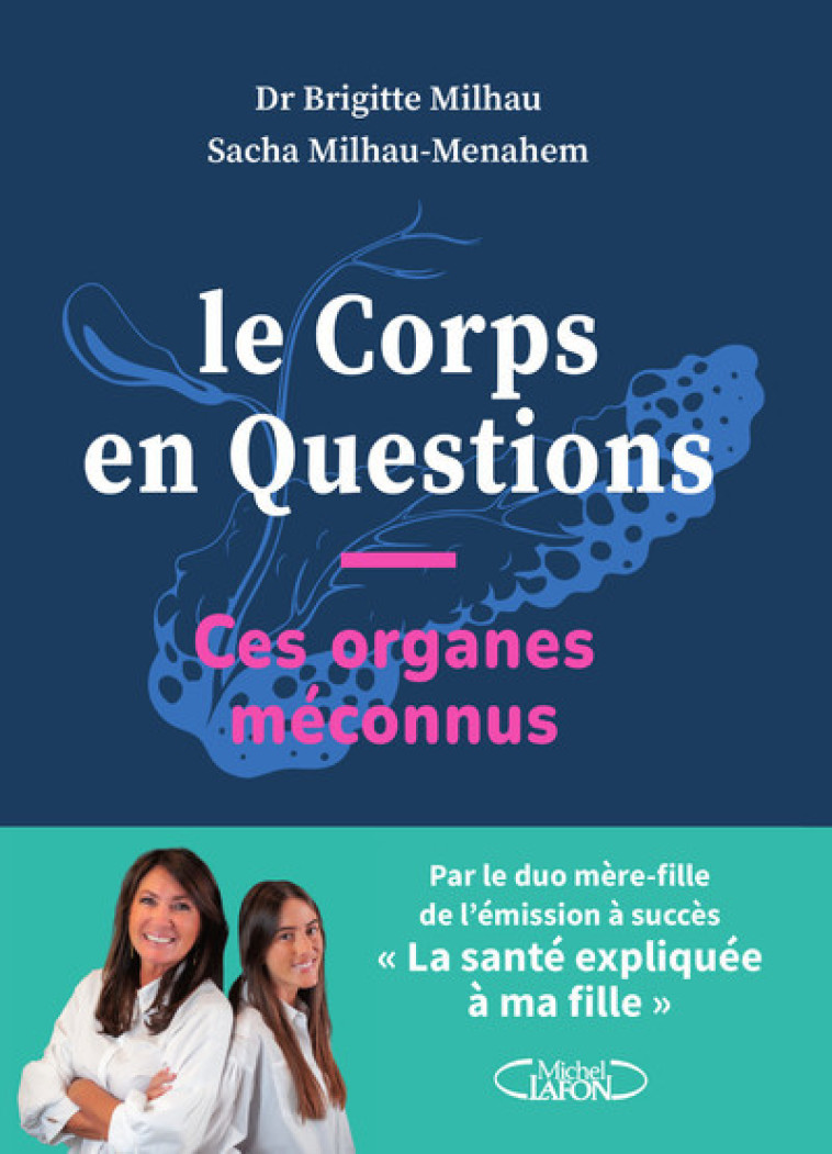 Le corps en questions - Brigitte Milhau - MICHEL LAFON