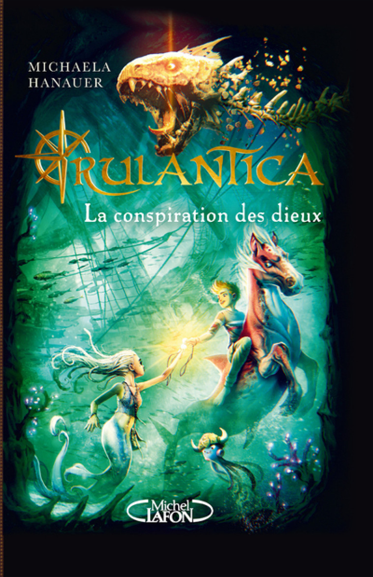 Rulantica - tome 2 La Conspiration des dieux - Michaela Hanauer - MICHEL LAFON