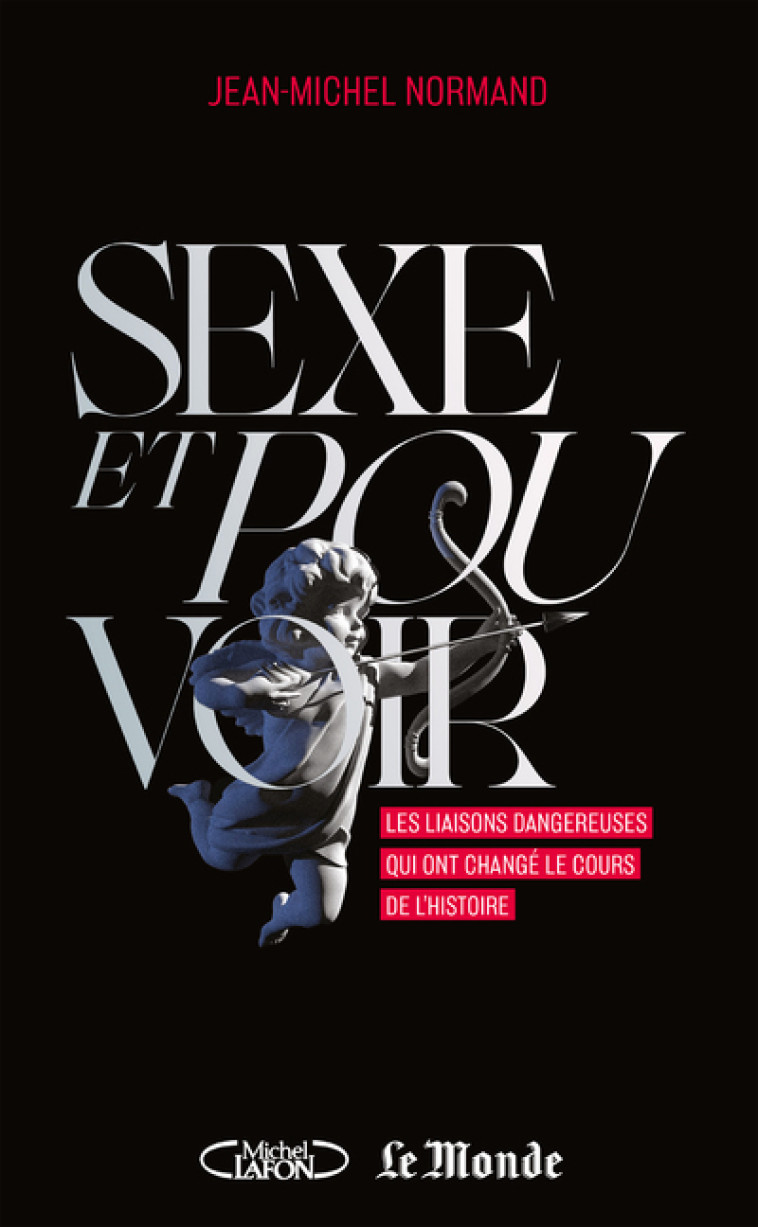 Sexe et pouvoir - Jean-Michel Normand - MICHEL LAFON