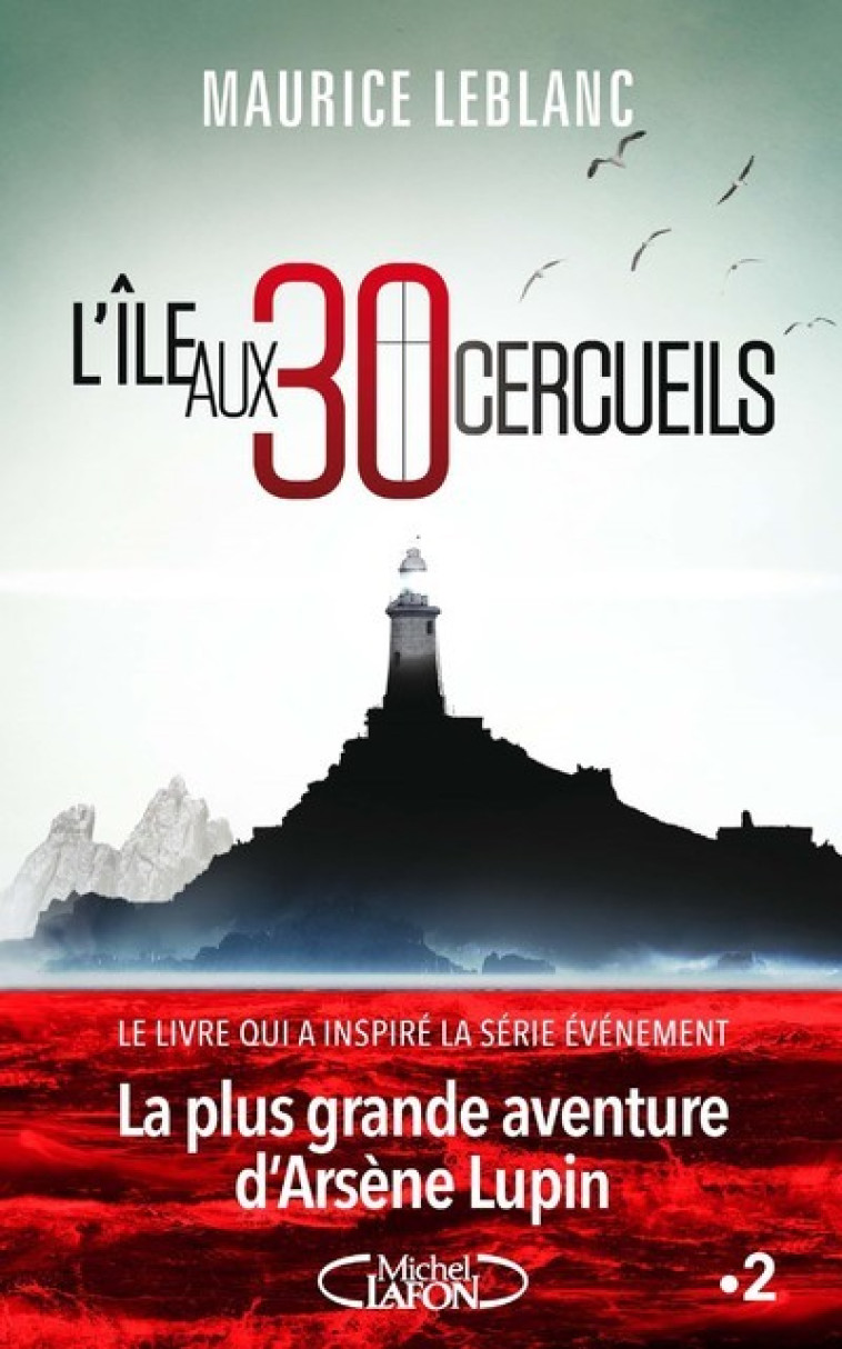 L'île aux 30 cercueils - Maurice Leblanc - MICHEL LAFON