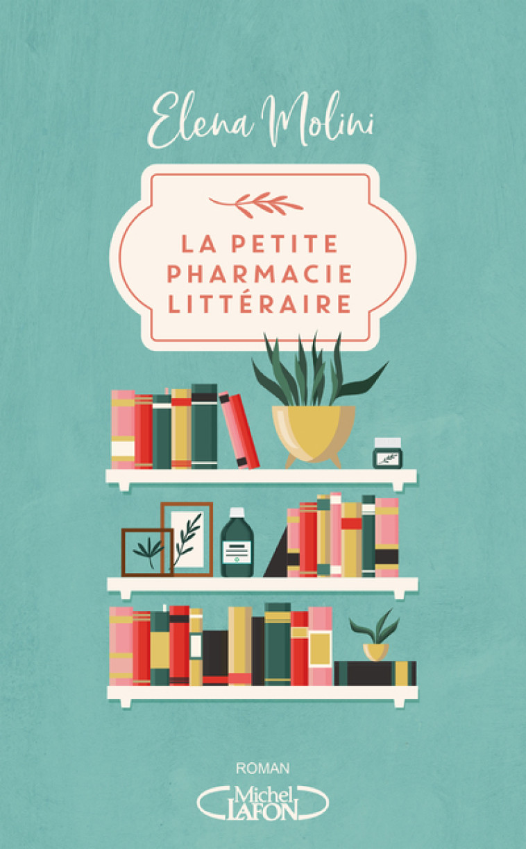 La petite pharmacie littéraire - Elena Molini - MICHEL LAFON