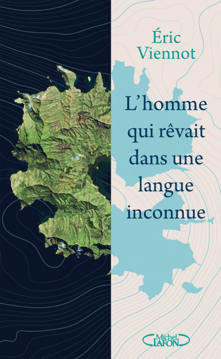 L'homme qui rêvait dans une langue inconnue - Eric Viennot - MICHEL LAFON