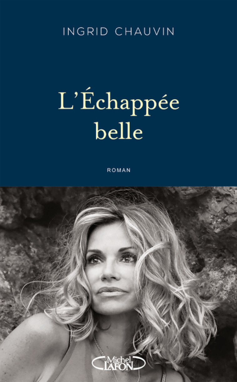 L'échappée belle - Ingrid Chauvin - MICHEL LAFON