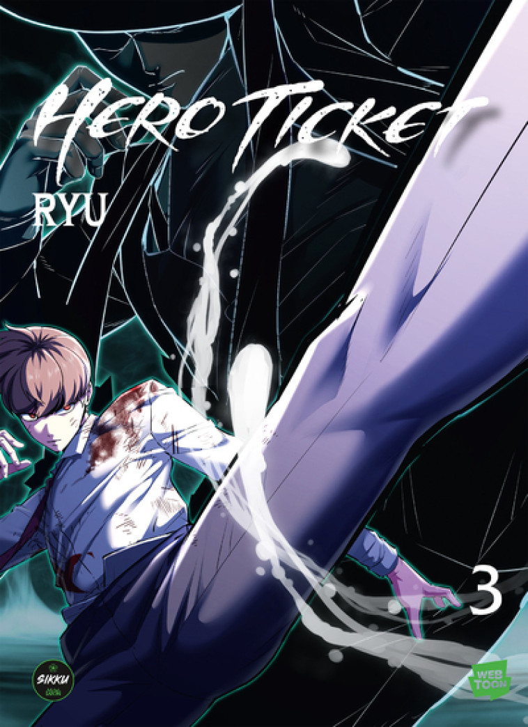 Hero Ticket - Tome 3 -  Ryu - SIKKU WEBTOON