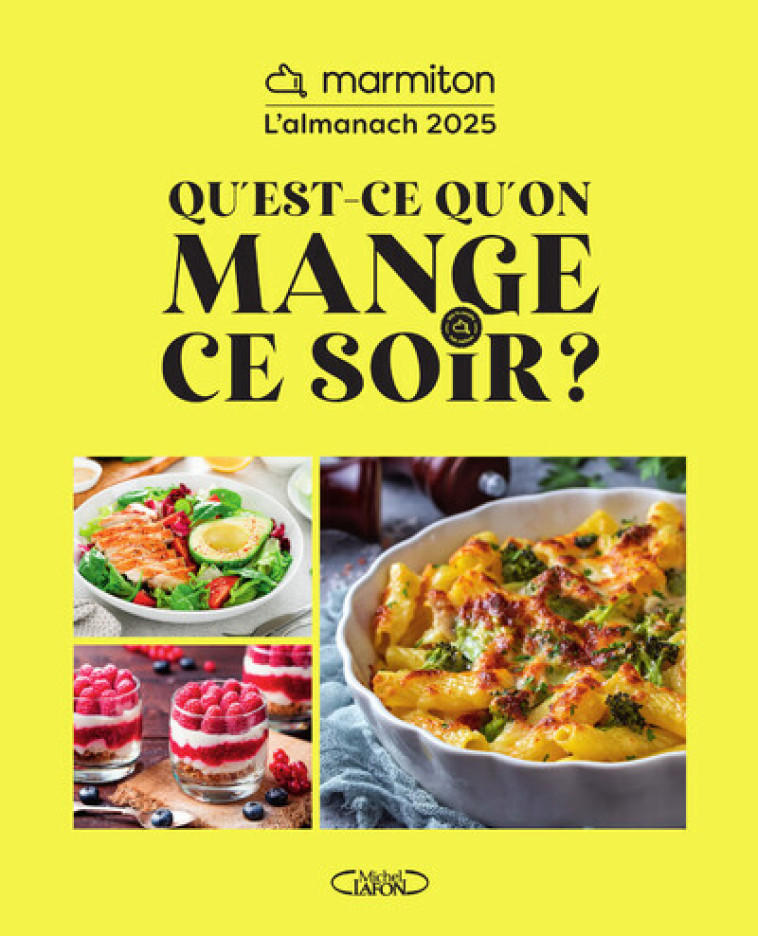 Qu'est-ce qu'on mange ce soir ? - L'almanach Marmiton 2025 -  Marmiton - MLAFON MARMITON