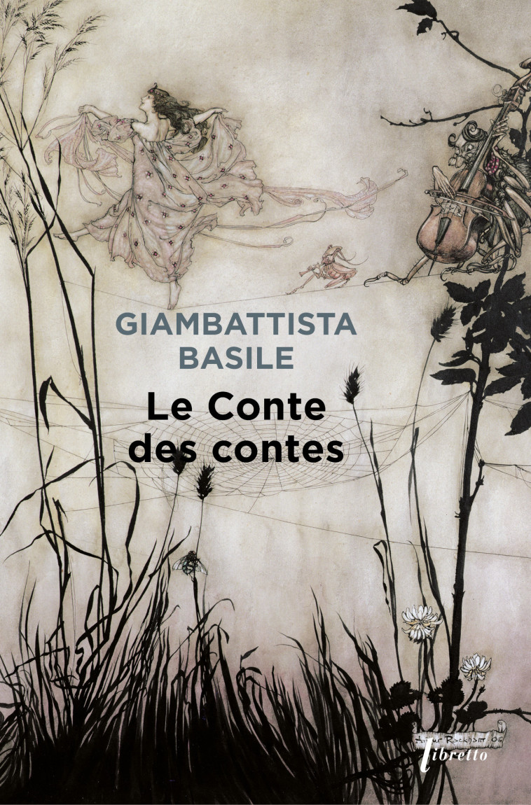 Le conte des contes - Giambattista Basile - LIBRETTO