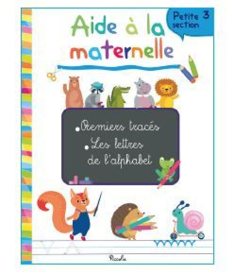 3+ Aide à la maternelle - premiers tracés  -  Collectif - PICCOLIA