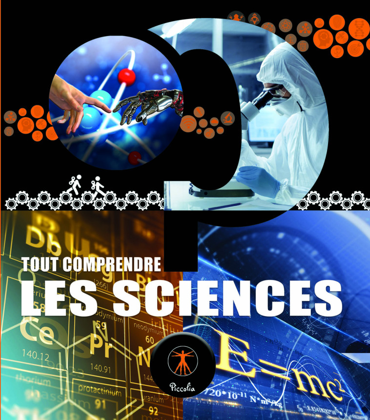 Les sciences, tout comprendre -  Collectif - PICCOLIA