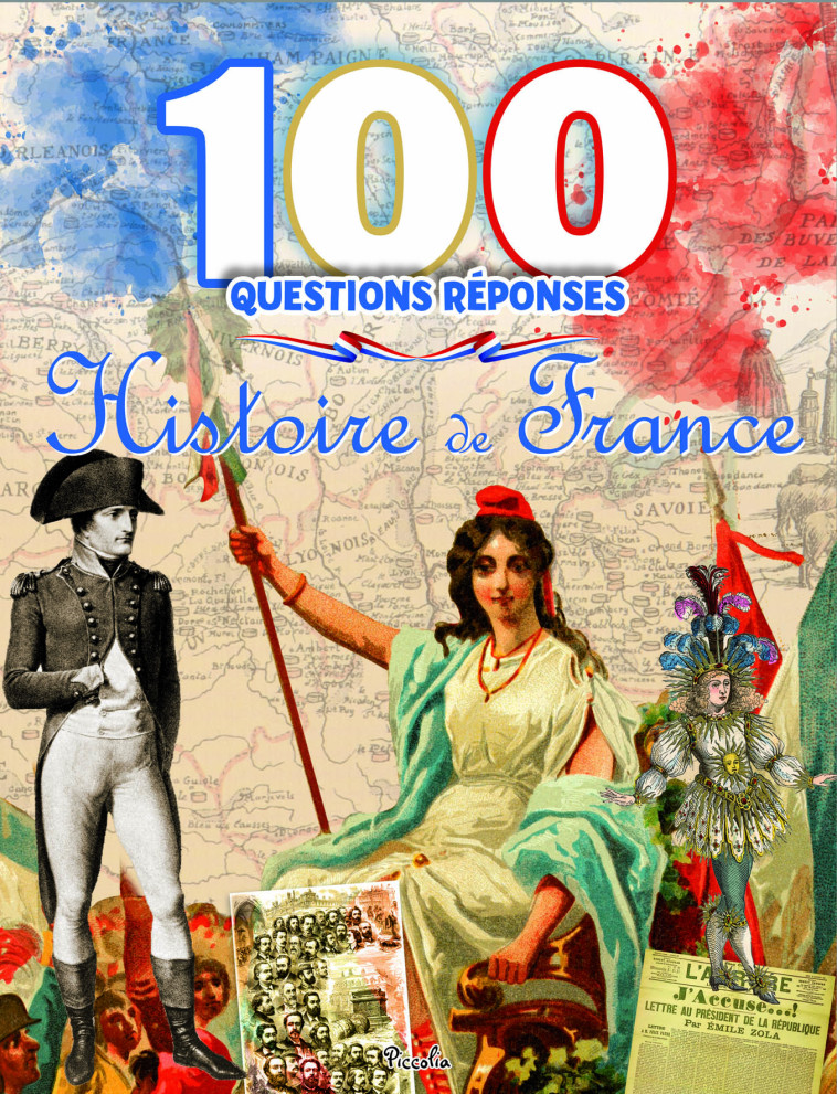 Histoire de France - 100 questions réponses  - Fanélie Chef - PICCOLIA