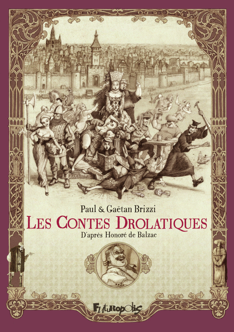 Les Contes Drolatiques - Gaëtan Brizzi - FUTUROPOLIS