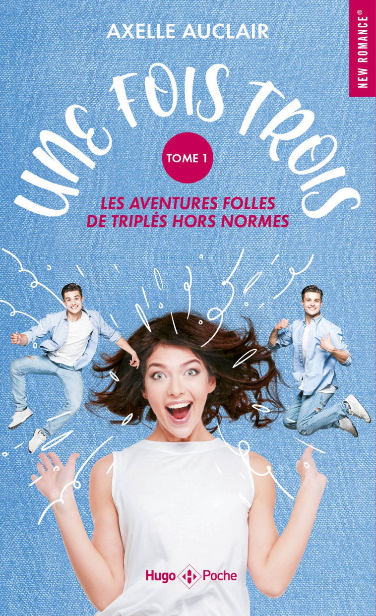 Une fois trois - T01 - Axelle Auclair - HUGO POCHE