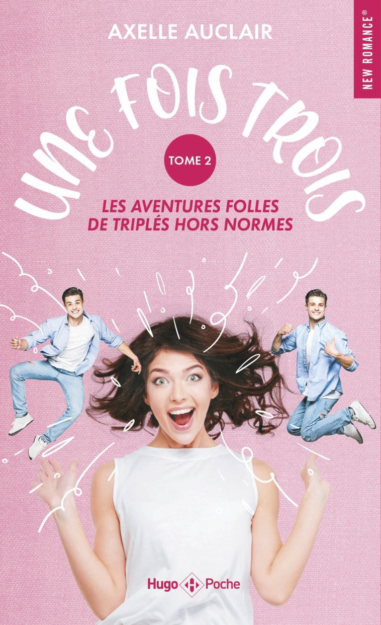 Une fois trois - T02 - Axelle Auclair - HUGO POCHE