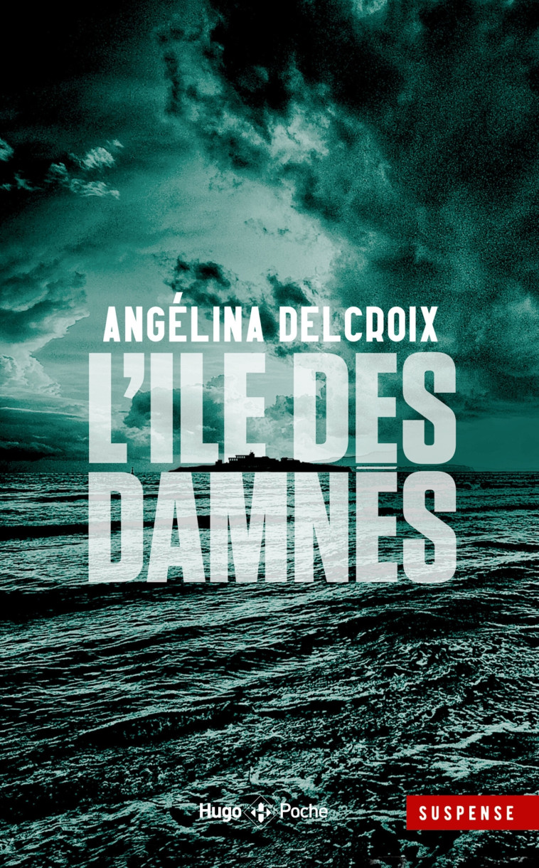 L'île des damnés - poche - Angélina Delcroix - HUGO POCHE