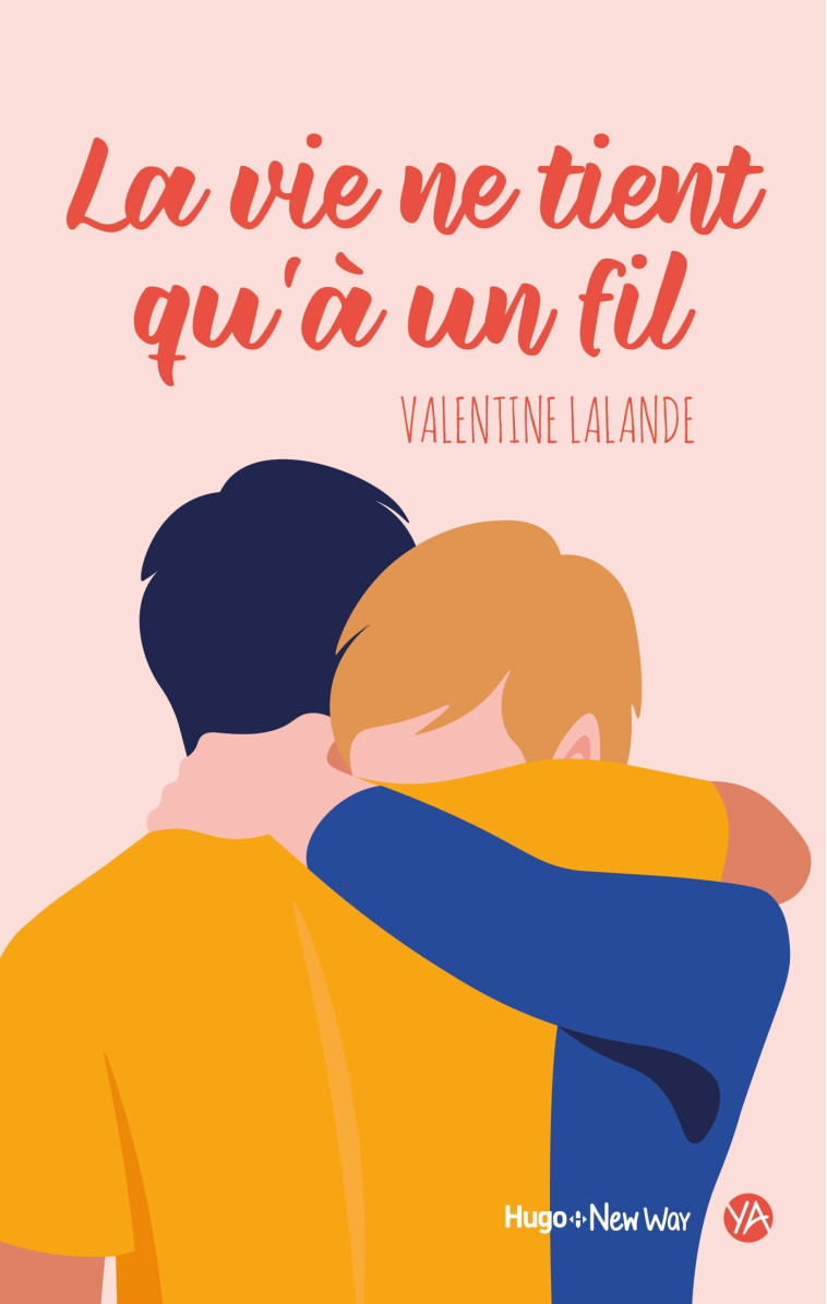 La vie ne tient qu'à un fil - Valentine Stergann - HUGO ROMAN NWAY