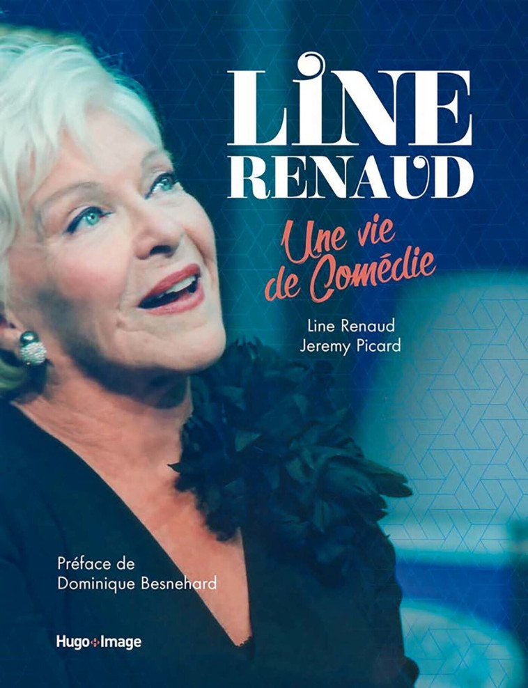 Line Renaud - Une vie en comédie - Line Renaud - HUGO IMAGE