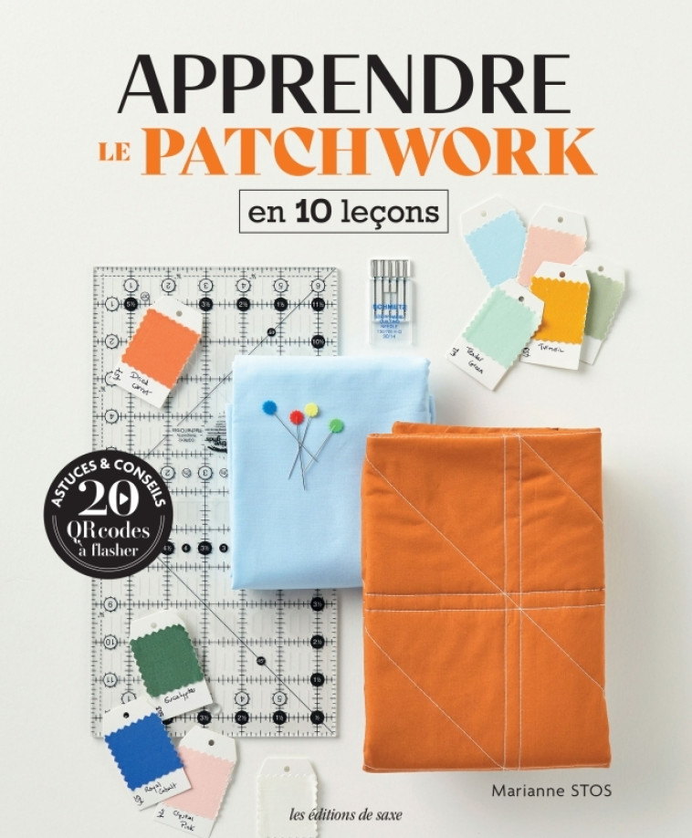 Apprendre le patchwork en 10 leçons - XXX - DE SAXE