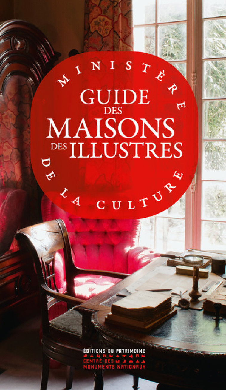 Guide des Maisons des Illustres (Nlle édition 2021) -  Collectif - PATRIMOINE