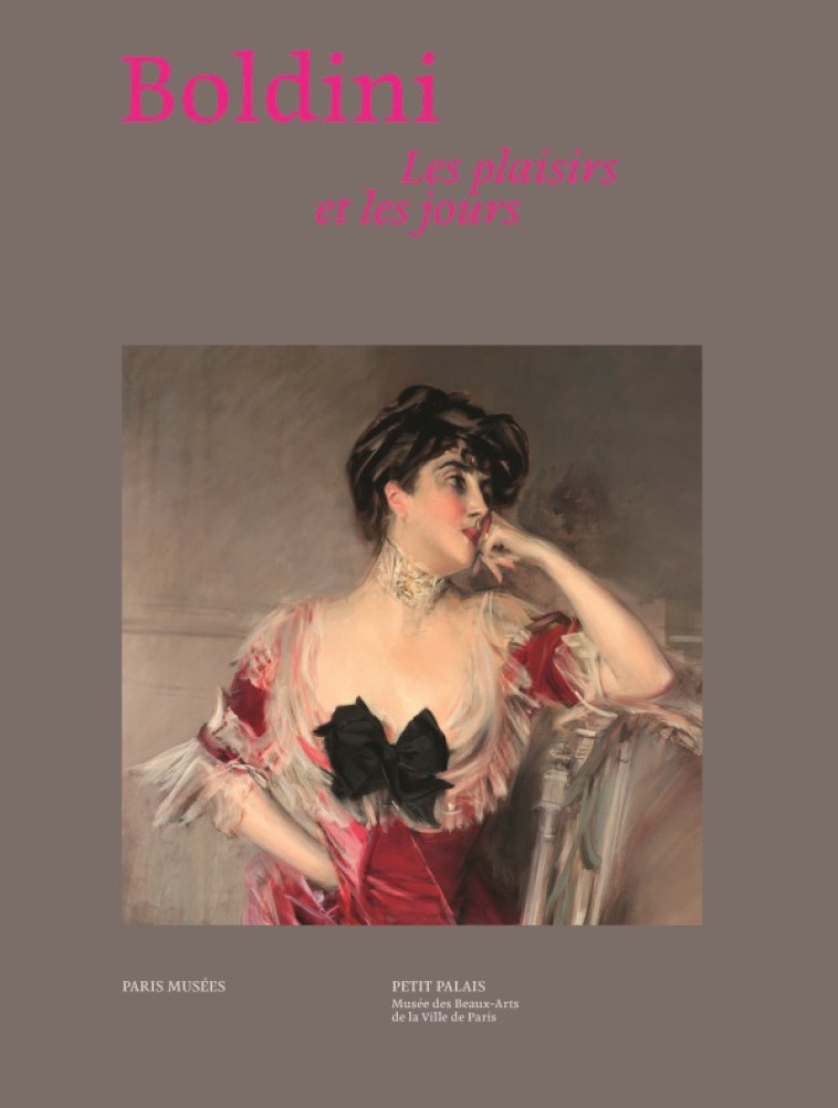 GIOVANNI BOLDINI, LES PLAISIRS ET LES JOURS -  Collectif - PARIS MUSEES