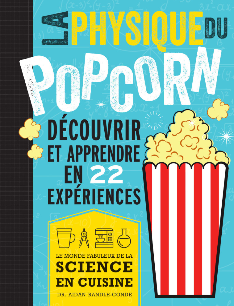 La physique du pop corn - Aidan Randle-Conde - EDP SCIENCES