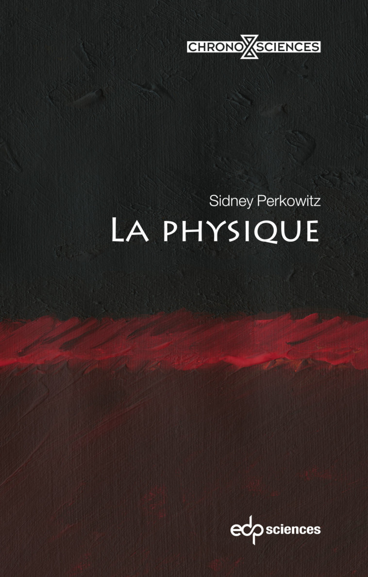 La physique - Sidney Perkowitz - EDP SCIENCES