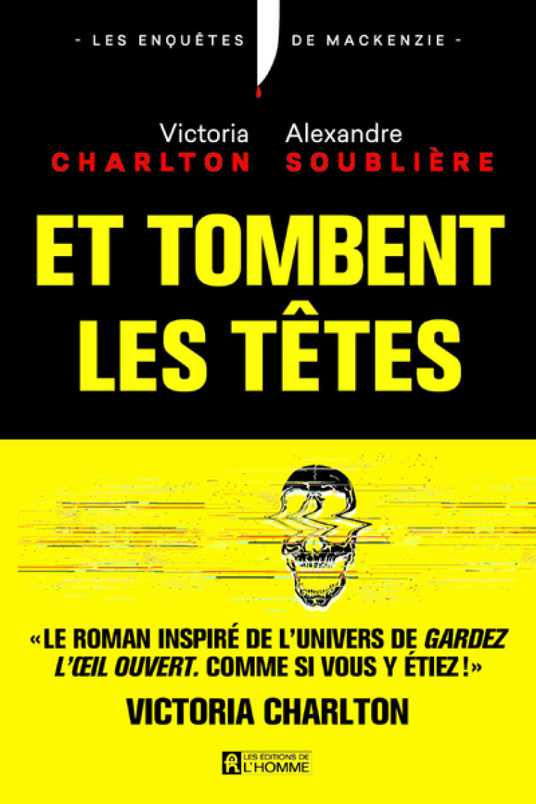 Et tombent les têtes ! - Le roman de la reine du true crime Victoria Charlton - Victoria Charlton - DE L HOMME