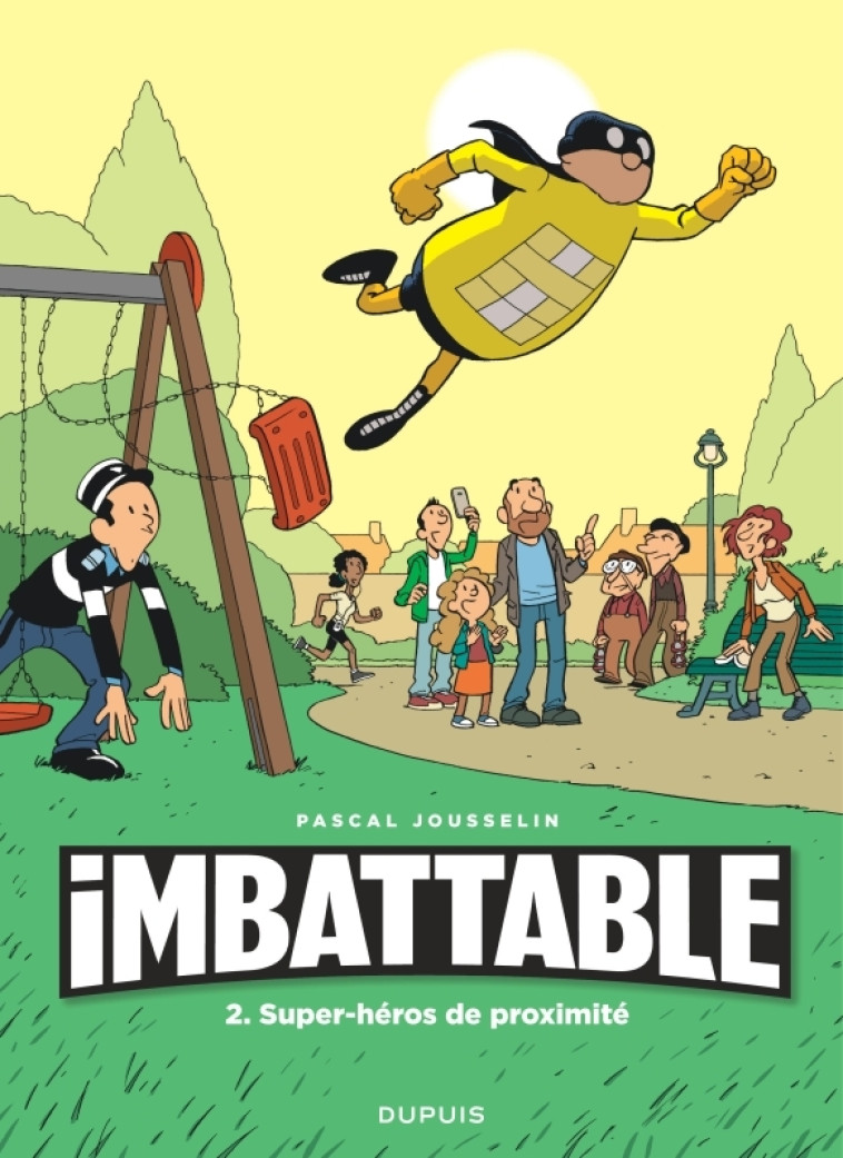 Imbattable - Tome 2 - Super-héros de proximité -  Jousselin - DUPUIS