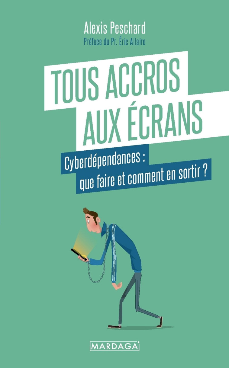 Tous accros aux écrans - Alexis Peschard - MARDAGA PIERRE