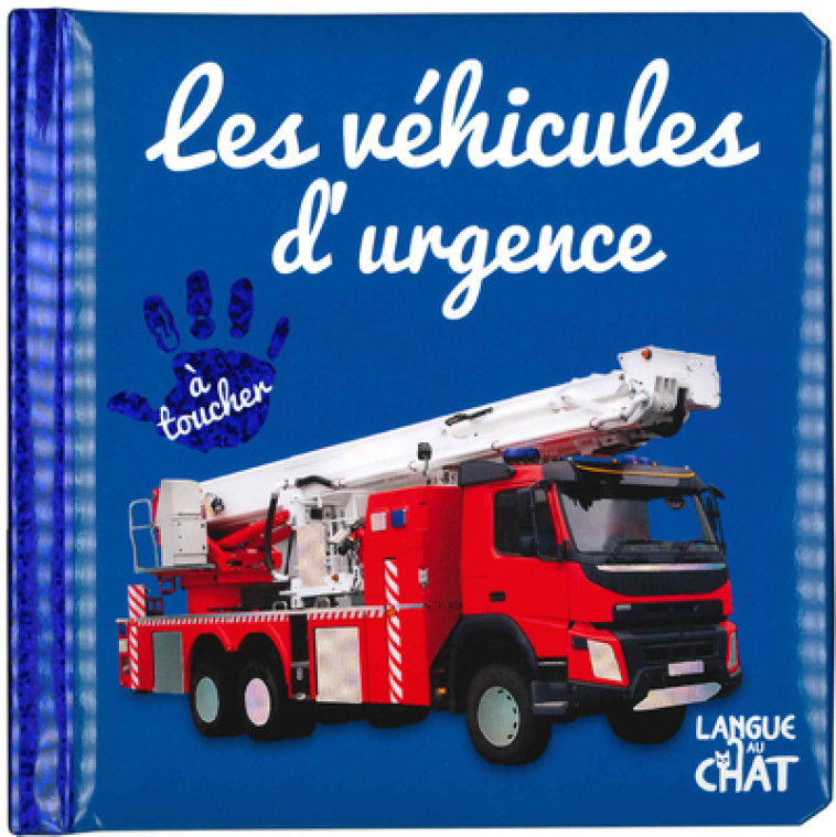 Bébé touche-à-tout - Les véhicules d'urgence - tome 49 -  Collectif - LANGUE AU CHAT