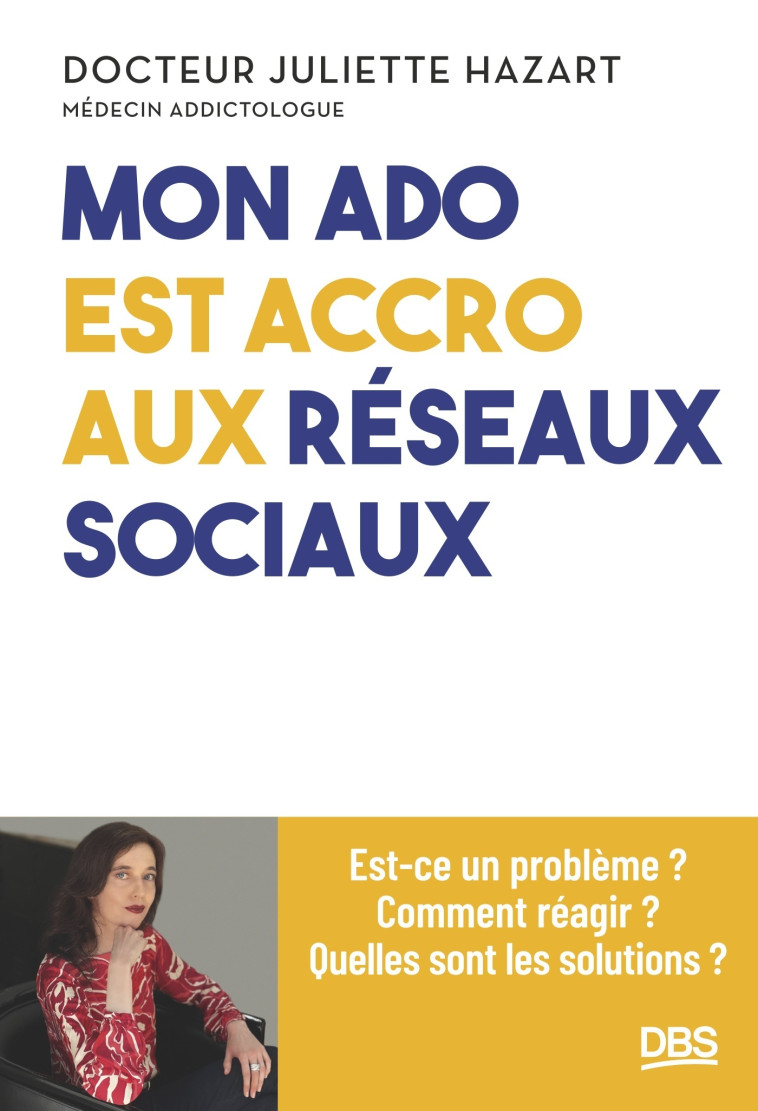 Mon ado est accro aux réseaux sociaux - Juliette Hazart - DE BOECK SUP