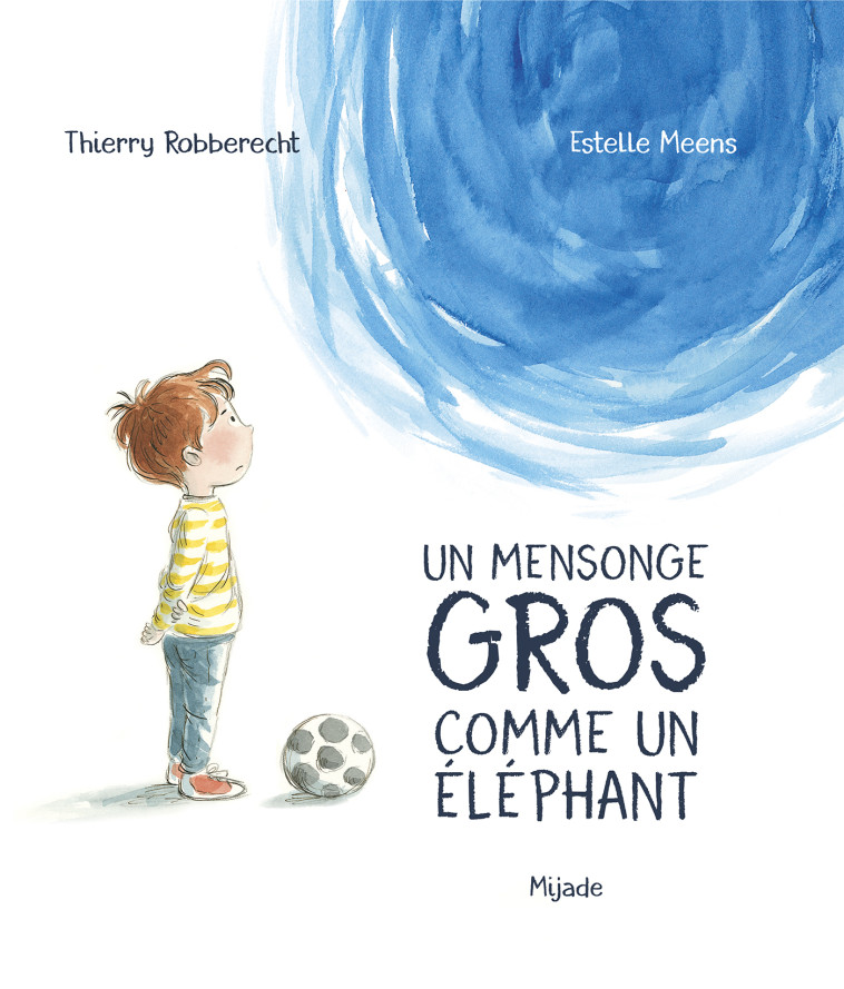 Un mensonge gros comme un éléphant - Thierry Robberecht - MIJADE