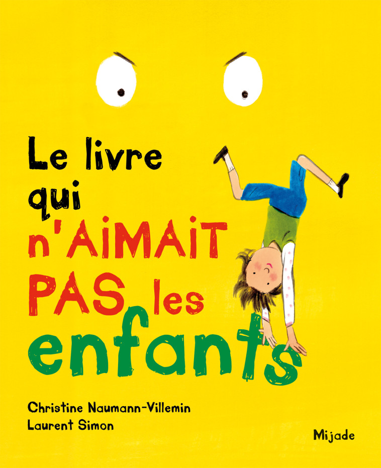 Livre qui n'aimait pas les enfants (Le) - Christine Naumann-Villemin - MIJADE