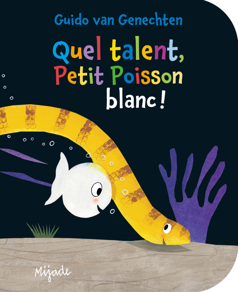 Petit Poisson Blanc - Quel talent! -  Van genechten gui. - MIJADE