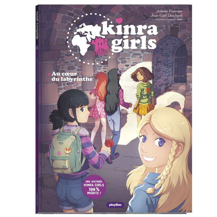 KINRA GIRLS - BD - AU COEUR DU LABYRINTHE - TOME 2 - Juliette Fournier - PLAY BAC BD