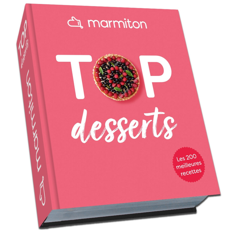 Top desserts ! Les 200 meilleures recettes sucrées de Marmiton - XXX - PLAY BAC