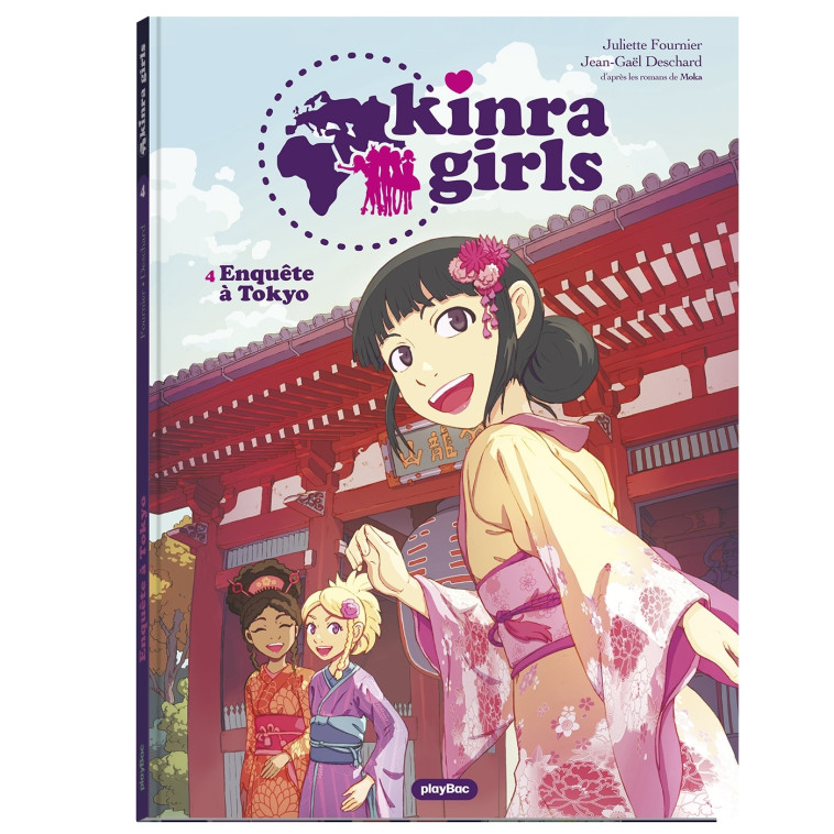 KINRA GIRLS - BD - ENQUÊTE À TOKYO - TOME 4 - Juliette Fournier - PLAY BAC BD