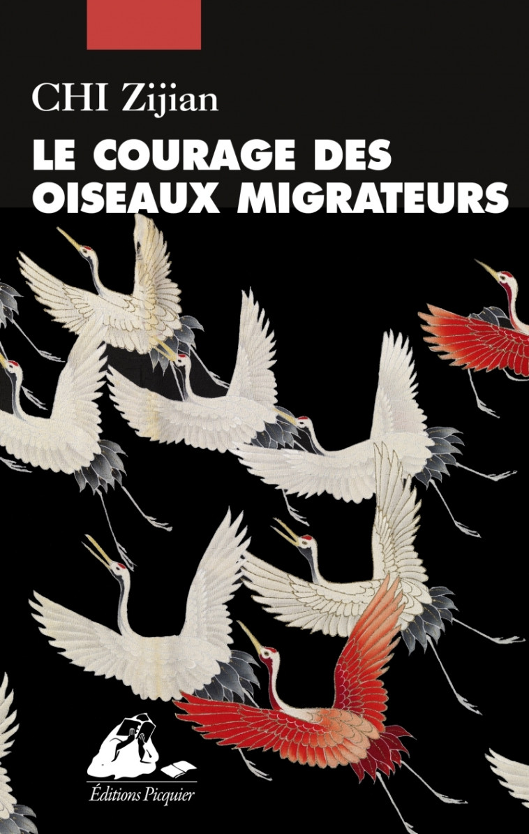 Le Courage des oiseaux migrateurs - Zijian CHI - PICQUIER