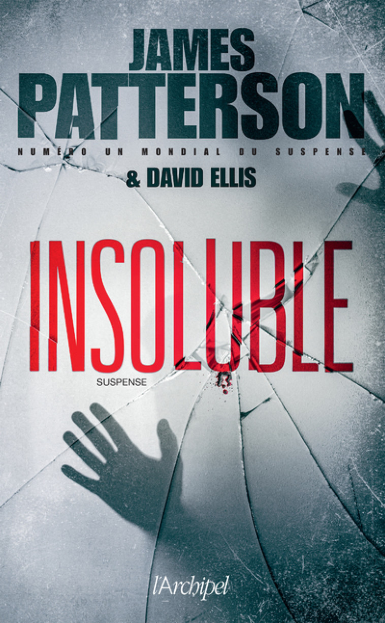 Insoluble - James Patterson - ARCHIPEL