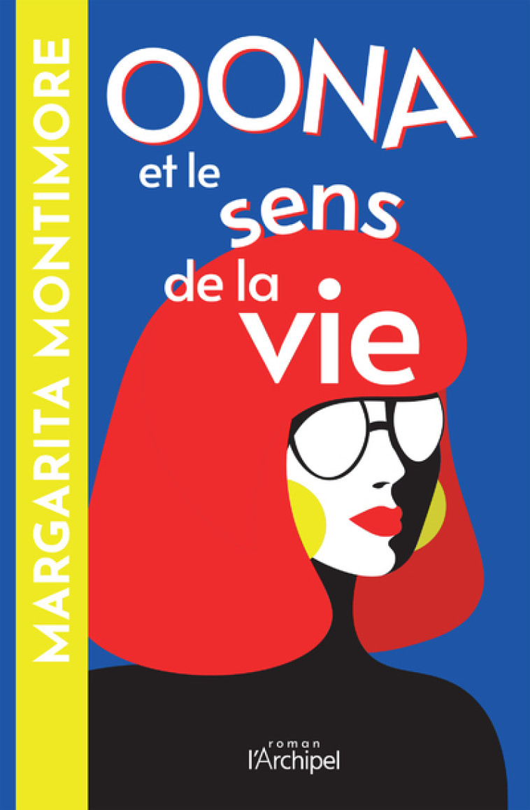 Oona et le sens de la vie - Margarita Montimore - ARCHIPEL