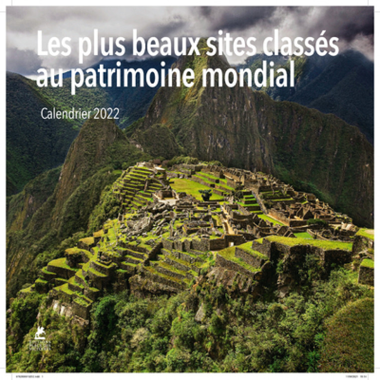 Les plus beaux sites classés au patrimoine mondial - Calendrier 2022 -  Collectif - PLACE VICTOIRES